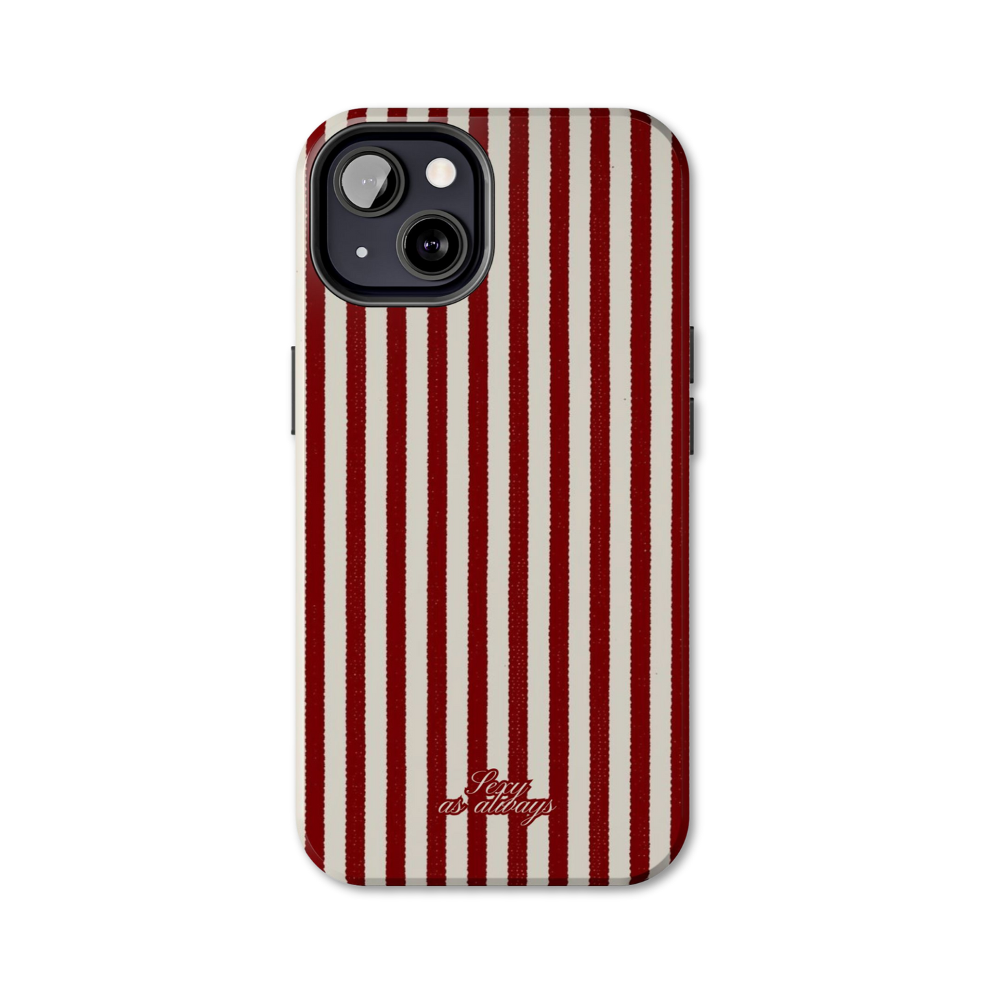 Sexy As Always Striped Case